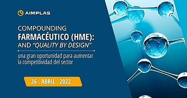 Compounding farmac�utico (HME) and �Quality by Design�: una gran oportunidad para aumentar la competitividad del sector