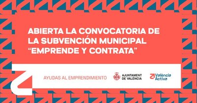 Subvenciones municipales EMPRENDE Y CONTRATA 2025 Valencia