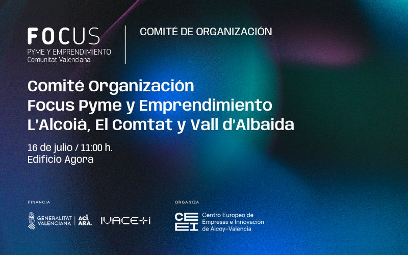 Comit� de organizaci�n Focus Pyme y Emprendimiento L'Alcoi�, El Comtat y Vall d'Albaida