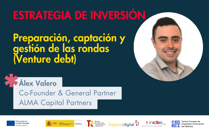Estrategia de inversi�n: preparaci�n, captaci�n y gesti�n de las rondas (Venture debt)