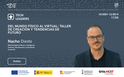 Tech Leaders | Del mundo fı́sico al virtual: Taller de creación y tendencias de futuro