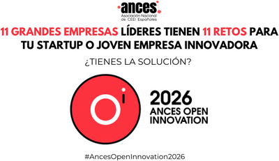 Vuelve ANCES Open Innovation 2026: 11 grandes empresas lanzan retos tecnol�gicos a startups
