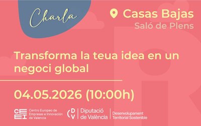 Transforma tu idea en un negocio global en Casas Bajas