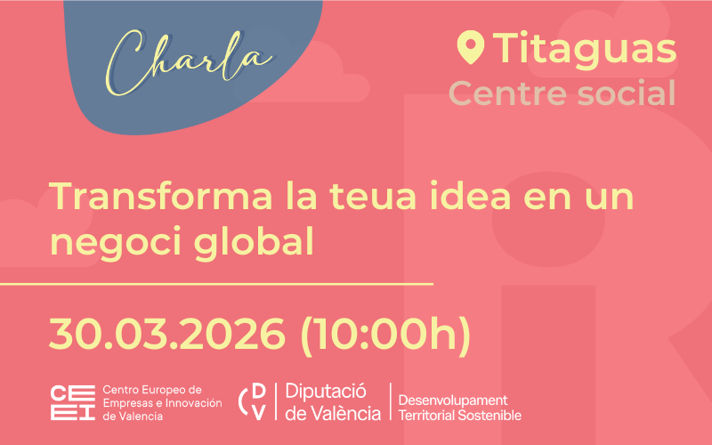Transforma la teua idea en un negoci global