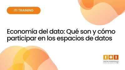 Economía del dato. Qué son y cómo participar en los espacios de datos