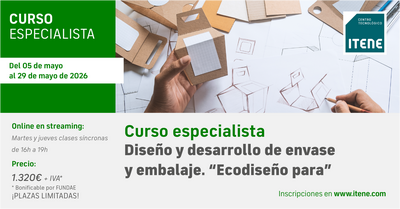 Curso Especialista � Dise�o y desarrollo de envase y embalaje. �Ecodise�o para� � Del 05 al 29 de mayo de 2026