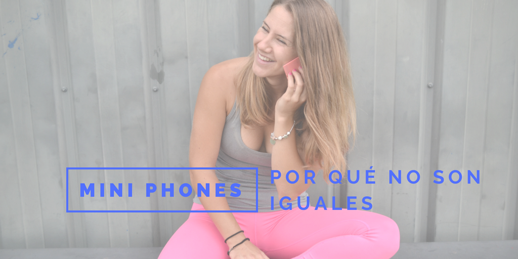 Mini phone : por qu� no son todos iguales y debes tener precauci�n con lo que compras