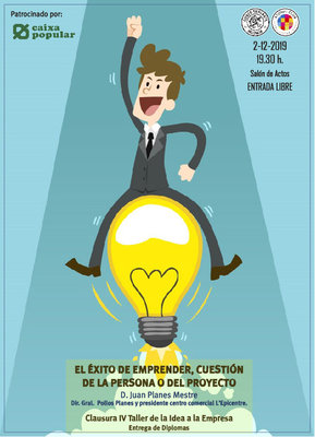 Clausura del Taller de la Idea a la Empresa IV y conferencia de Juan Planes