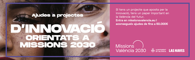 Subvenciones a proyectos de innovaci�n orientados a Missions Val�ncia 2030