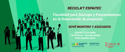 Recicla't Espaitec: Sesi�n sobre Fiscalidad para Startups y Emprendedores en la financiaci�n de proyectos