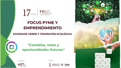 Focus Pyme y Emprendimiento "Econom�a Verde: Cambios, retos y oportunidades futuras"