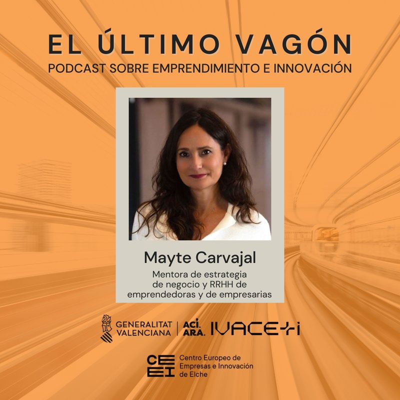 89. Entrevista a Mayte Carvajal, mentora de estrategia de negocio y RRHH de emprendedoras y de empresarias