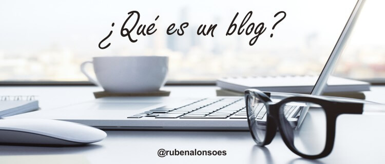 �Qu� es un blog y para qu� sirve?