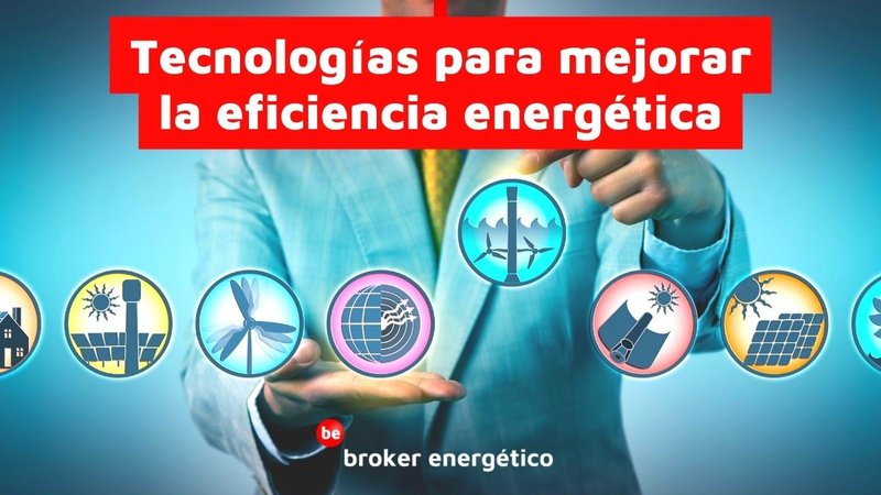 Tecnolog�as para mejorar la eficiencia energ�tica