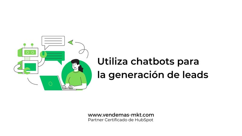 Utiliza chatbots para la generaci�n de leads